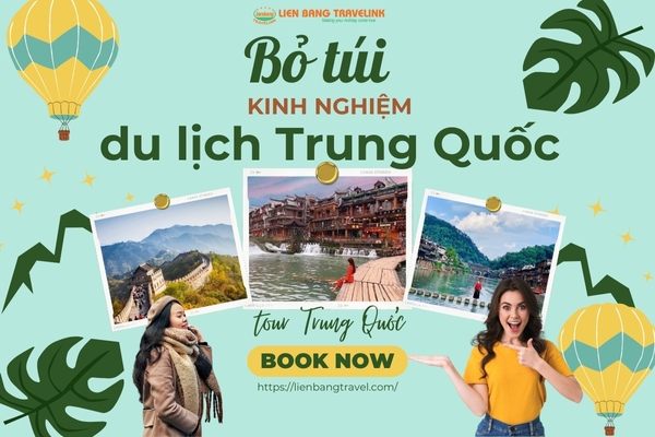 Bỏ túi kinh nghiệm du lịch Trung Quốc theo tour