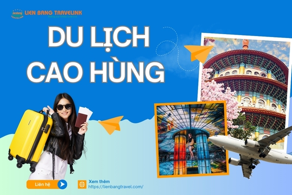 Các Địa Điểm Du Lịch Cao Hùng Được Yêu Thích Nhất