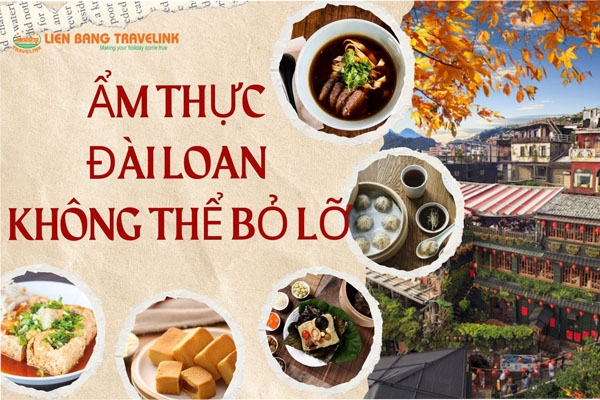 Đài Loan Không Chỉ Có Trà Sữa! 5 Món Ăn Bạn Không Thể Bỏ Lỡ Khi Đến Đài Loan