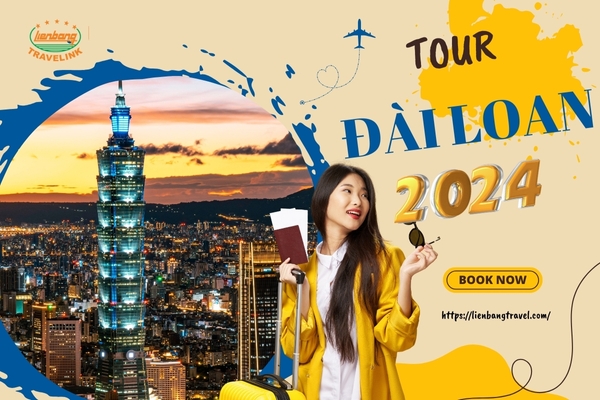 Danh sách tour du lịch Đài Loan 2024