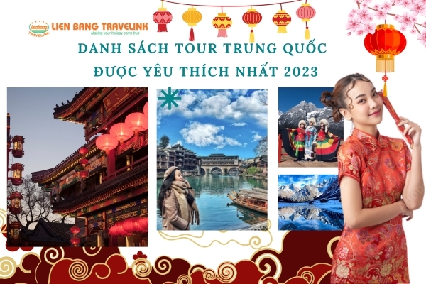 Danh sách tour du lịch Trung Quốc được yêu thích nhất