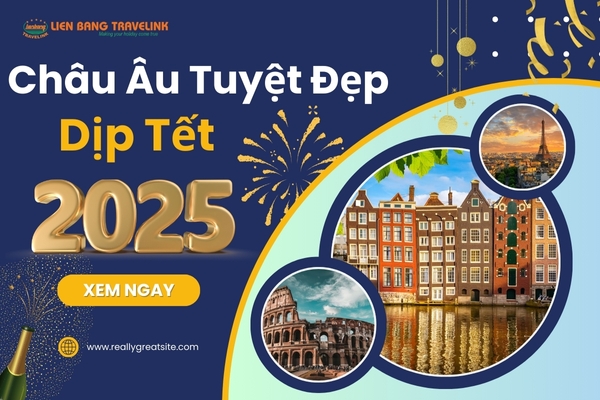 Điểm Danh 5 Thành Phố Châu Âu Tuyệt Đẹp Dịp Tết 2025