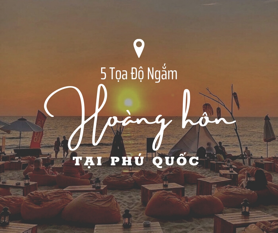 Điểm Danh 5 Tọa Độ Ngắm Hoàng Hôn Cực Đẹp Tại Phú Quốc