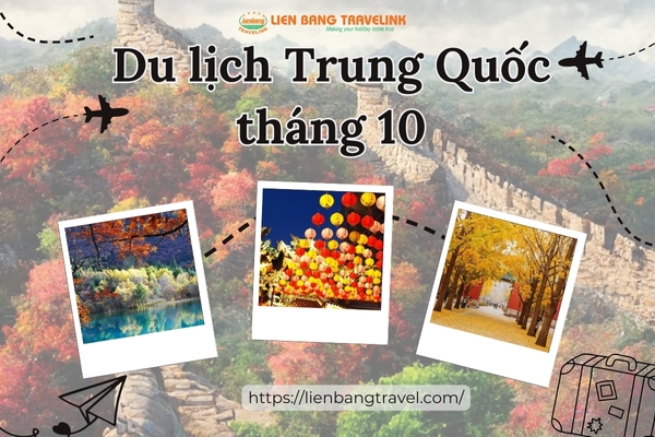 Du lịch Trung Quốc tháng 10 năm 2024