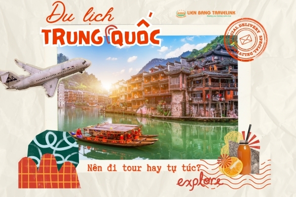 Du lịch Trung Quốc tự túc hay nên đi theo tour sẽ tốt hơn?