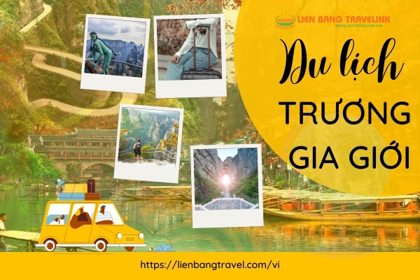 Du lịch Trương Gia Giới - Kỳ quan chốn nhân gian