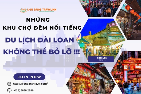 Ghi nhớ những khu chợ đêm nổi tiếng không thể bỏ lỡ khi du lịch Đài Loan