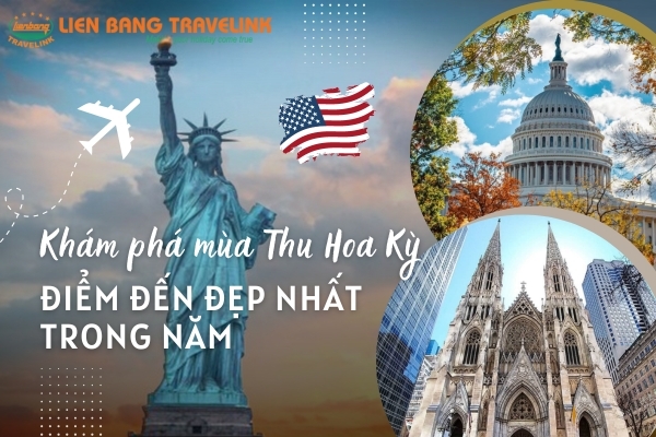 Khám phá mùa thu tại Hoa Kỳ - Điểm đến đẹp nhất trong năm