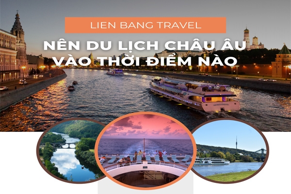 Nên Du Lịch Châu Âu Vào Thời Điểm Nào?