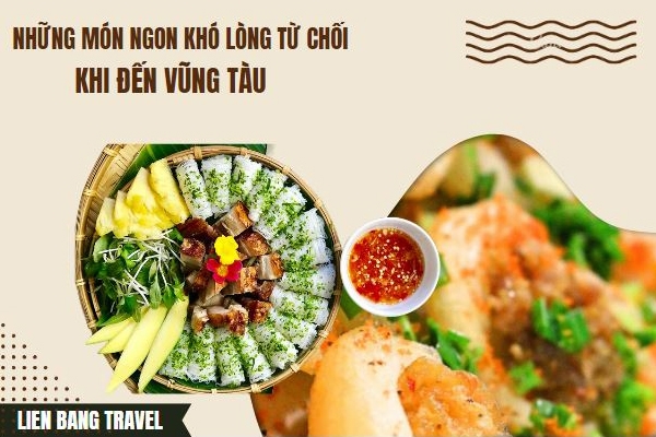 Những Món Ngon Khó Lòng Từ Chối Khi Đến Vũng Tàu