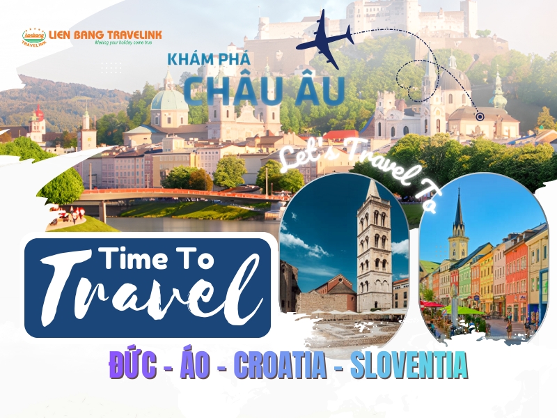 CHÂU ÂU - BALKANS: Đức - Áo - Croatia - Sloventia