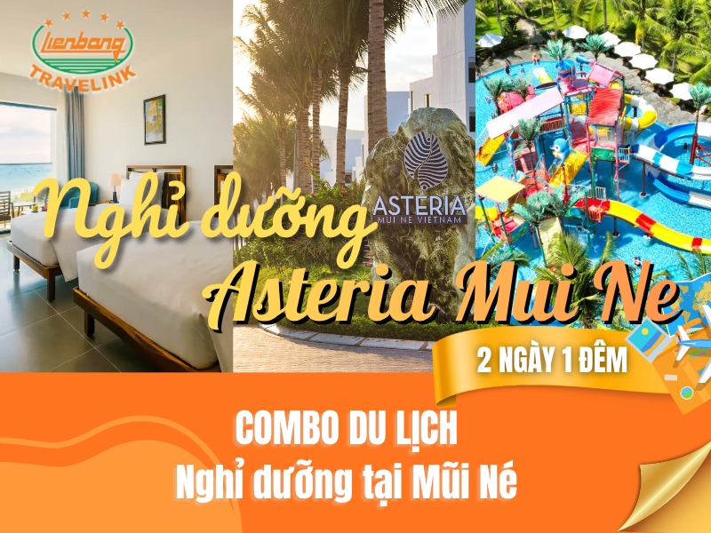 COMBO DU LỊCH - NGHỈ DƯỠNG MŨI NÉ ASTERIA