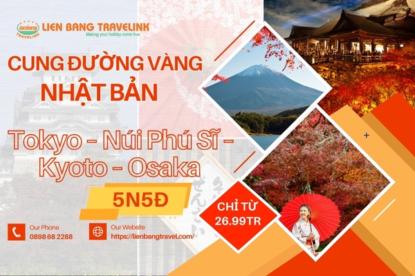 CUNG ĐƯỜNG VÀNG NHẬT BẢN: Tokyo – Núi Phú Sĩ – Kyoto – Osaka 