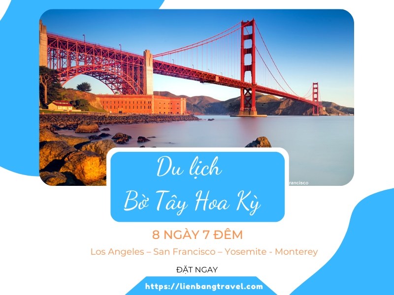 Du lịch Mỹ - DU NGOẠN BỜ TÂY HOA KỲ: LOS ANGELES - SAN FRANCISCO – YOSEMITE - MONTEREY(8 ngày 7 đêm)