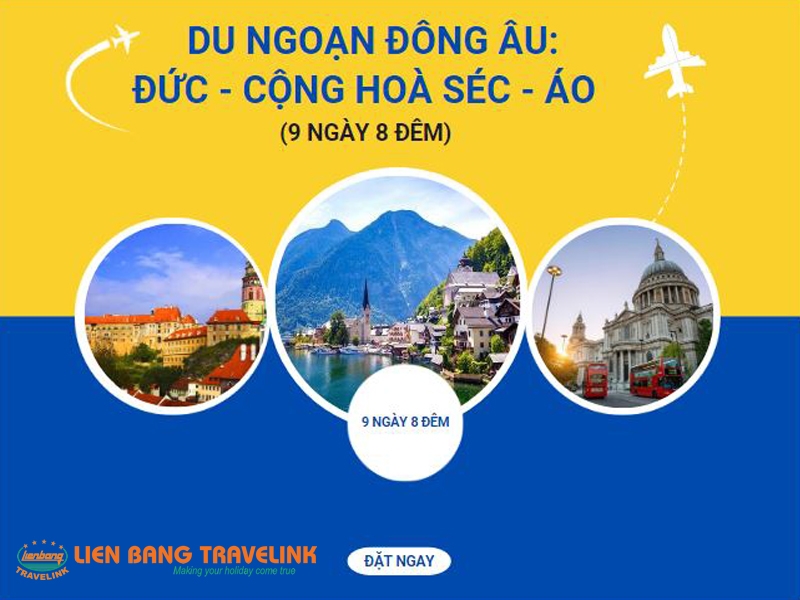 DU NGOẠN ĐÔNG ÂU: ĐỨC - CỘNG HOÀ SÉC - ÁO (9 NGÀY 8 ĐÊM)