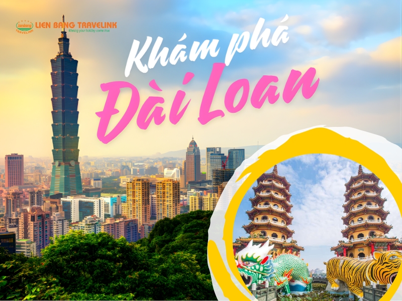 DU XUÂN ĐÀI LOAN: Đài Bắc - Đài Trung – Cao Hùng 