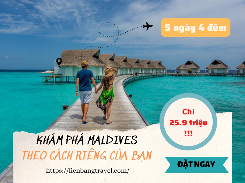 KHÁM PHÁ MALDIVES - THIÊN ĐƯỜNG HẠ GIỚI 5 NGÀY 4 ĐÊM