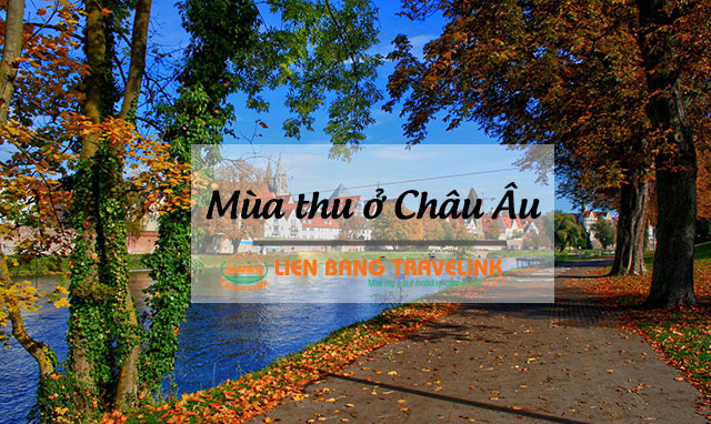 Điểm đến tuyệt vời cho mùa thu Châu Âu